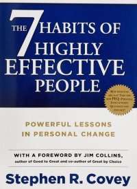 The 7 Habits of Highly Effective People by Stephen R. Covey