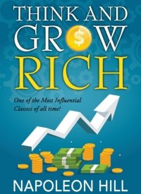 "Think and Grow Rich" by Napoleon Hill: