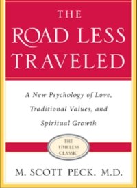 "The Road Less Traveled" by M. Scott Peck: