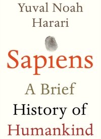 "Sapiens: A Brief History of Humankind" by Yuval Noah Harari