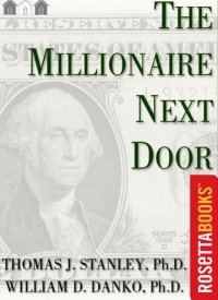 "The Millionaire Next Door" by Thomas J. Stanley and William D. Danko: