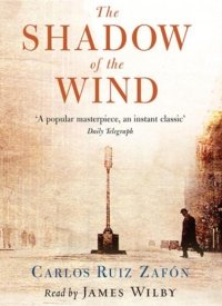 The Shadow of the Wind by Carlos Ruiz Zafón