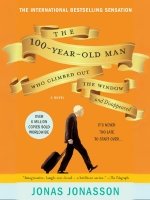 "The Hundred-Year-Old Man Who Climbed Out of the Window and Disappeared" - Jonas Jonasson