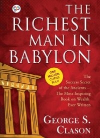 "The Richest Man in Babylon" by George S. Clason: