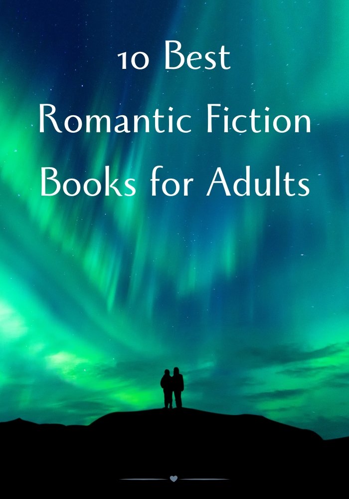 10 Best Romantic Fiction Books for Adults