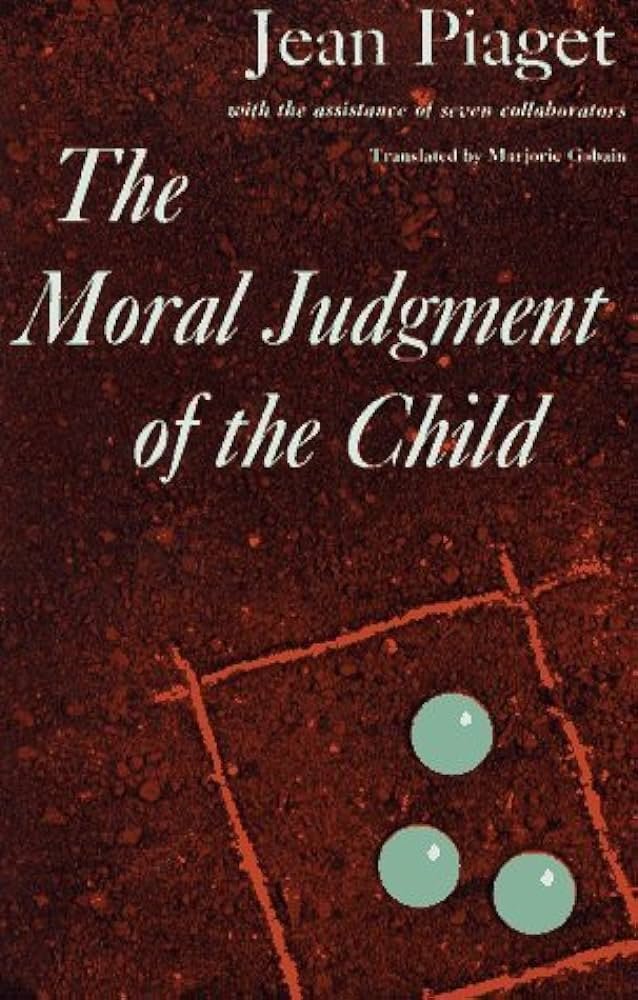 The Moral Judgment of the Child by Jean Piaget