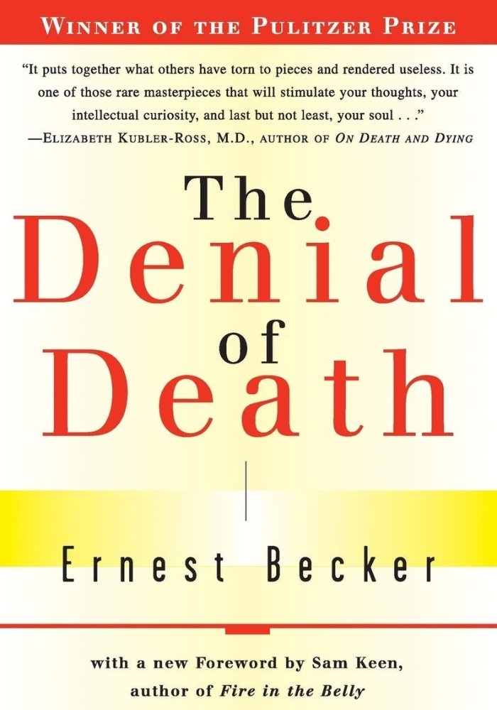 The Denial of Death by Ernest Becker