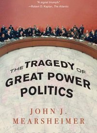 "The Tragedy of Great Power Politics" by John Mearsheimer