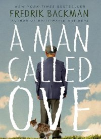 "A Man Called Ove" by Fredrik Backman