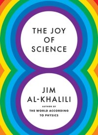 "The Joy of Science" by Jim Al-Khalili