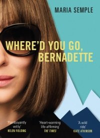 "Where'd You Go, Bernadette" by Maria Semple