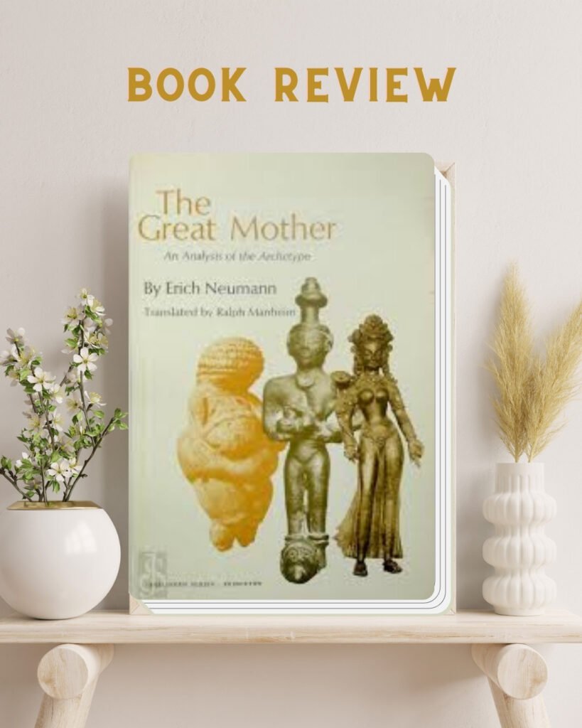 The Great Mother: An Analysis of the Archetype by Erich Neumann