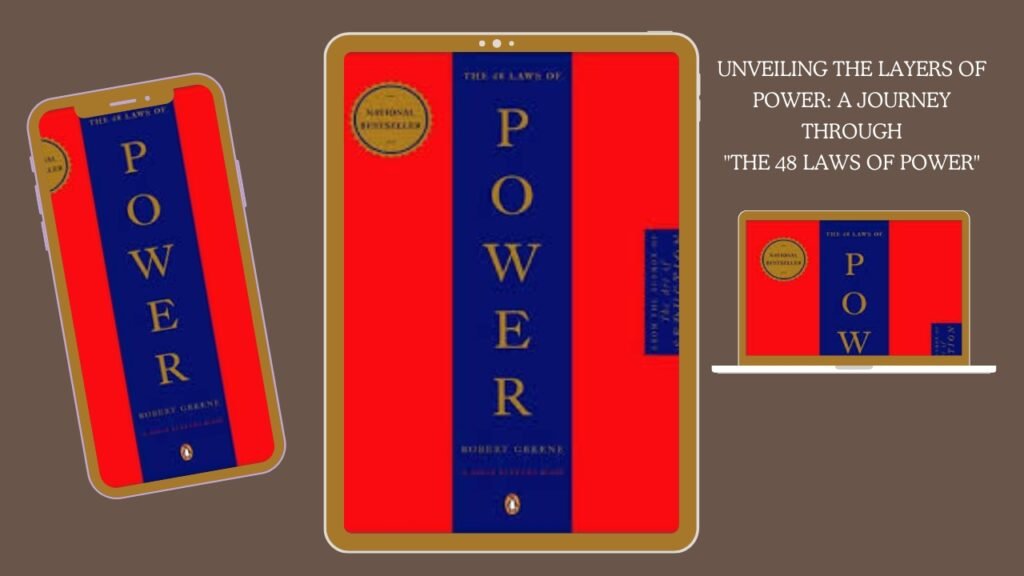 Unveiling the Layers of Power: A Journey Through "The 48 Laws of Power"