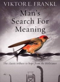 "Man's Search for Meaning" by Viktor E. Frankl