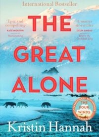 *The Great Alone* by Kristin Hannah