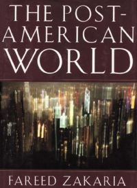 The Post-American World" by Fareed Zakaria (2008)