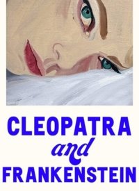 Cleopatra and Frankenstein by Coco Mellors