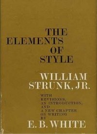 "The Elements of Style" by William Strunk Jr. and E.B. White