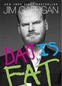 Dad Is Fat" by Jim Gaffigan