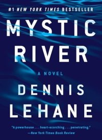 Mystic River" by Dennis Lehane